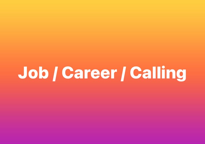 Job / Career / Calling